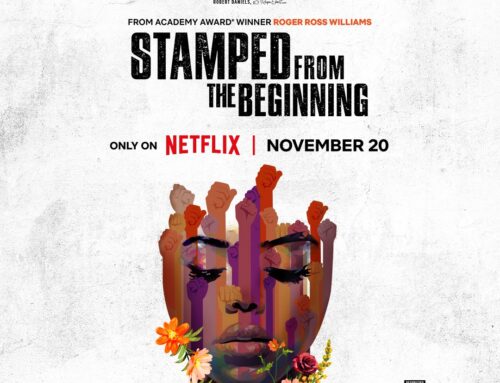 STAMPED FROM THE BEGINNING – NOW ON NETFLIX